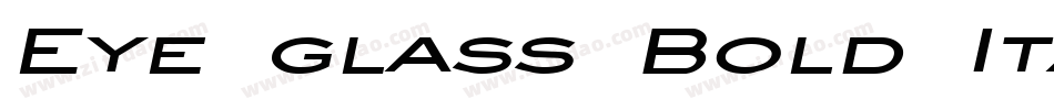 Eye glass Bold Italic字体转换